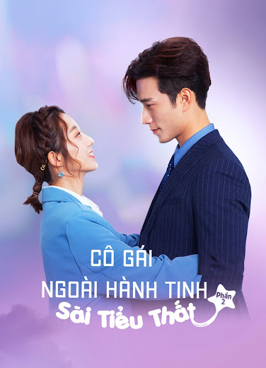 Cô Gái Ngoài Hành Tinh Sài Tiểu Thất 2