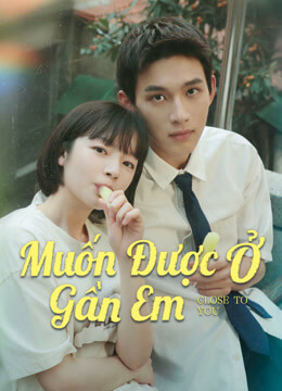 Muốn Được Ở Gần Em Muốn Được Ở Gần Em